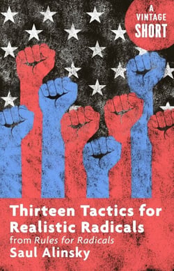 Thirteen Tactics for Realistic Radicals - from Rules for Radicals