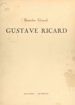 Gustave Ricard, sa vie et son œuvre (1823-1873) - Ouvrage orné de 178 illustrations dont 10 hors texte