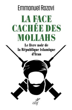 La Face cachée des Mollahs - Le livre noir de la république islamique d'Iran