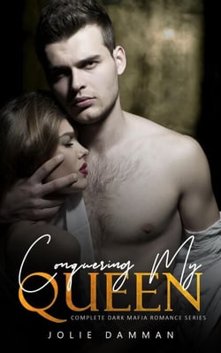 Conquering my Queen - Complete Dark Mafia Romance Series - Sugary First Time, #1