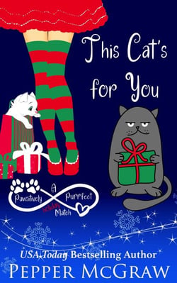 This Cat's for You: A Pawsitively Purrfect Holiday Match - Matchmaking Cats of the Goddesses, #5