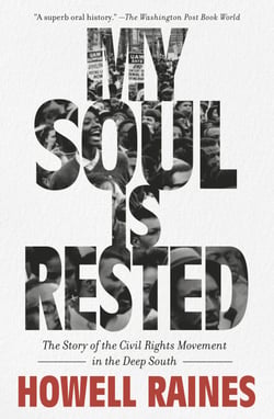 My Soul is Rested - The Story of the Civil Rights Movement in the Deep South