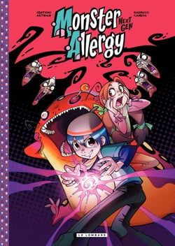 Monster Allergy Next Gen - Tome 1 - compil. des t. 21, 22 et 23