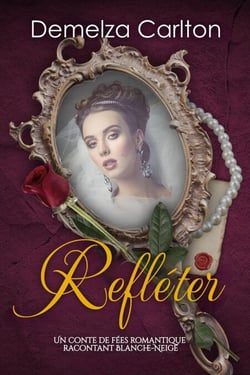 Refléter: Un Conte de Fées Romantique Racontant Blanche-Neige - Série Romantique de Contes de Fées Médiévaux, #16