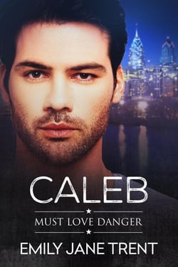 Caleb - Must Love Danger, #4