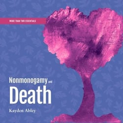 Nonmonogamy and Death - A More Than Two Essentials Guide