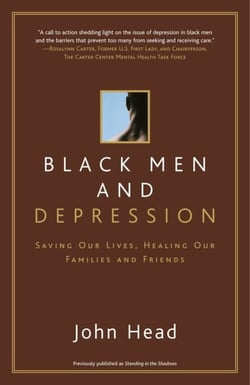 Black Men and Depression - Saving our Lives, Healing our Families and Friends