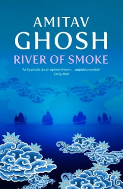 River of Smoke - Ibis Trilogy Book 2