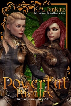 A Powerful Rivalry: An Epic Fantasy Short Story Adventure - Tales of Ferrês, #10