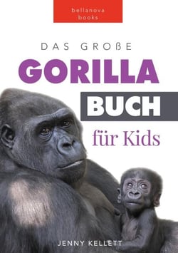 Das Große Gorillabuch für Kids - Tierbücher für Kinder
