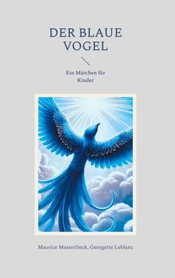 Der blaue Vogel - Ein Märchen für Kinder