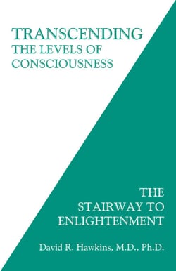 Transcending the Levels of Consciousness - The Stairway to Enlightenment