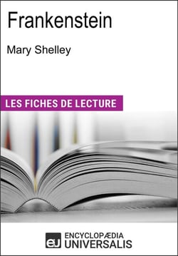 Frankenstein de Mary Shelley - Les Fiches de lecture d'Universalis