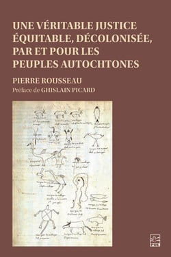 Une véritable justice équitable, décolonisée, par et pour les peuples autochtones