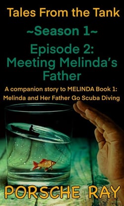 Meeting Melinda's Father - Tales From the Tank, #1.2