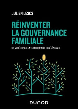 Réinventer la gouvernance familiale - Un modèle pour un futur durable et régénératif