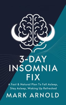3-Day Insomnia Fix: A Fast &amp; Natural Plan to Fall Asleep, Stay Asleep, and Wake Up Energized