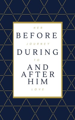 Her Journey To Love: Before, During, And After Him.