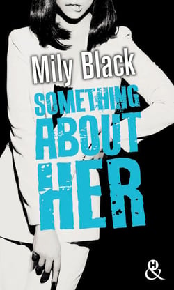 Something About Her - Une romance New Adult, par l'auteur de "Something About You"