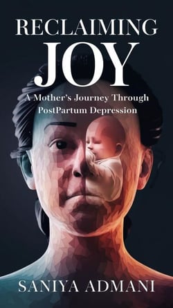 "Reclaiming Joy: A Mother's Journey Through Postpartum Depression"