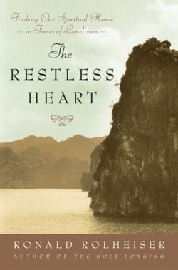 The Restless Heart - Finding Our Spiritual Home in Times of Loneliness