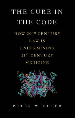The Cure in the Code - How 20th Century Law is Undermining 21st Century Medicine
