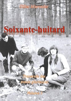 Soixante-huitard - Vol 3 - traversée des trente glorieuse
