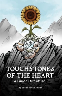 Touchstones of the Heart: A Guide Out of Hell - Touchstones of the Heart, #1