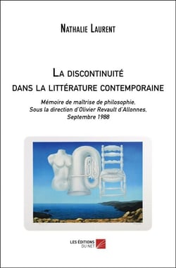 La discontinuité dans la littérature contemporaine - Mémoire de maîtrise de philosophie, Sous la direction d’Olivier Revault d’Allonnes, Septembre 1988
