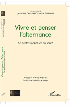 Vivre et penser l'alternance - Se professionnaliser en santé