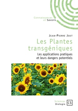 Les Plantes transgéniques - Les applications pratiques et leurs dangers potentiels