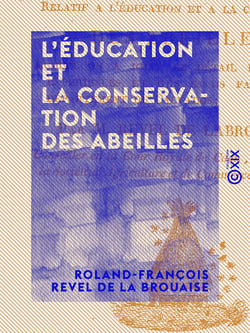 L'Éducation et la Conservation des abeilles - Rapport sur l'extrait du second cours gratuit de M. Lombard