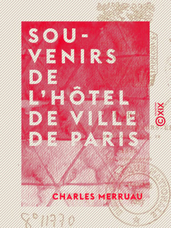 Souvenirs de l'Hôtel de Ville de Paris - 1848-1852