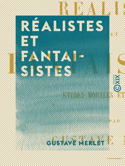 Réalistes et Fantaisistes - Études morales et littéraires