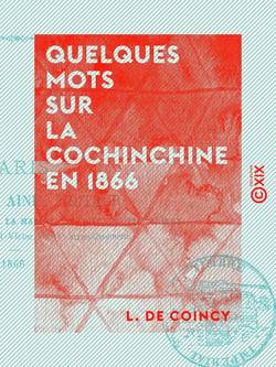 Quelques mots sur la Cochinchine en 1866