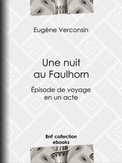 Une nuit au Faulhorn - Épisode de voyage en un acte