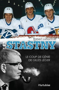 Les Stastny - Le coup de génie de Gilles Léger