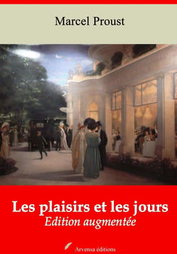 Les Plaisirs et les Jours – suivi d'annexes - Nouvelle édition 2019