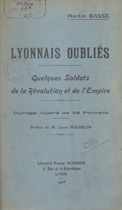 Lyonnais oubliés - Quelques soldats de la Révolution et de l'Empire. Ouvrage illustré de 28 portraits