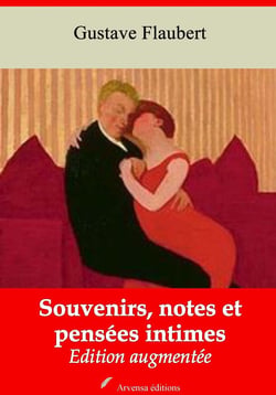 Souvenirs, notes et pensées intimes – suivi d'annexes - Nouvelle édition 2019