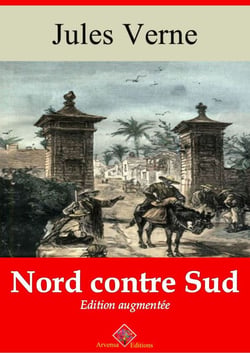 Nord contre Sud – suivi d'annexes - Nouvelle édition 2019