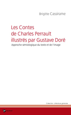 Les Contes de Charles Perrault illustrés par Gustave Doré - Approche sémiologique du texte et de l’image 