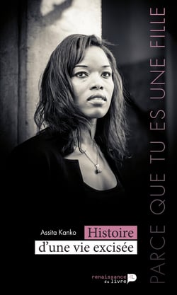 Parce que tu es une fille - Histoire d'une vie excisée