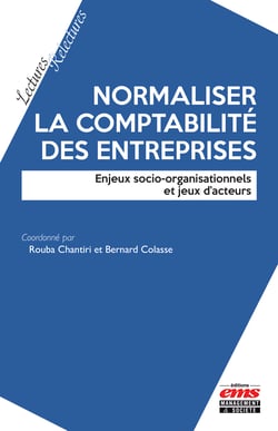 Normaliser la comptabilité des entreprises - Enjeux socio-organisationnels et jeux d'acteurs