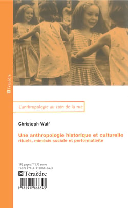 Anthropologie historique et culturelle - Rituels, memésis sociale et performativité