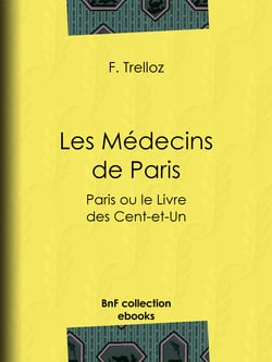 Les Médecins de Paris - Paris ou le Livre des Cent-et-Un
