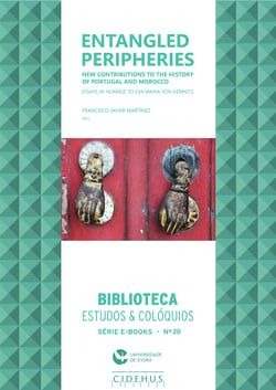 Entangled peripheries. New contributions to the history of Portugal and Morocco - Essays in homage to Eva Maria von Kemnitz