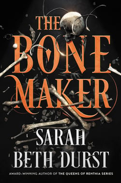 The Bone Maker - A Novel