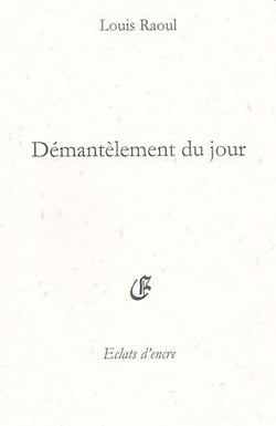 Démantèlement du jour