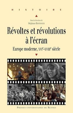 Révoltes et révolutions à l’écran